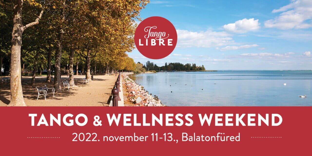 Tangó tábor & Wellness Weekend, Nov. 11-13.