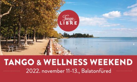 Tango & Wellness Weekend Balatonfüred, Hungary, Nov. 11-13.