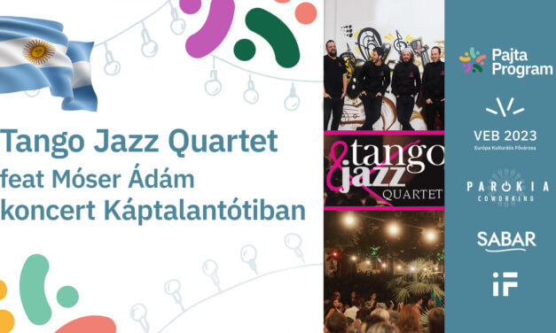 Tango Jazz Quartet feat Móser Ádám koncert Káptalantótiban